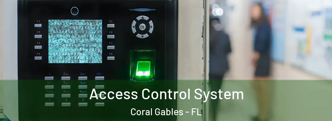  Access Control System Coral Gables - FL