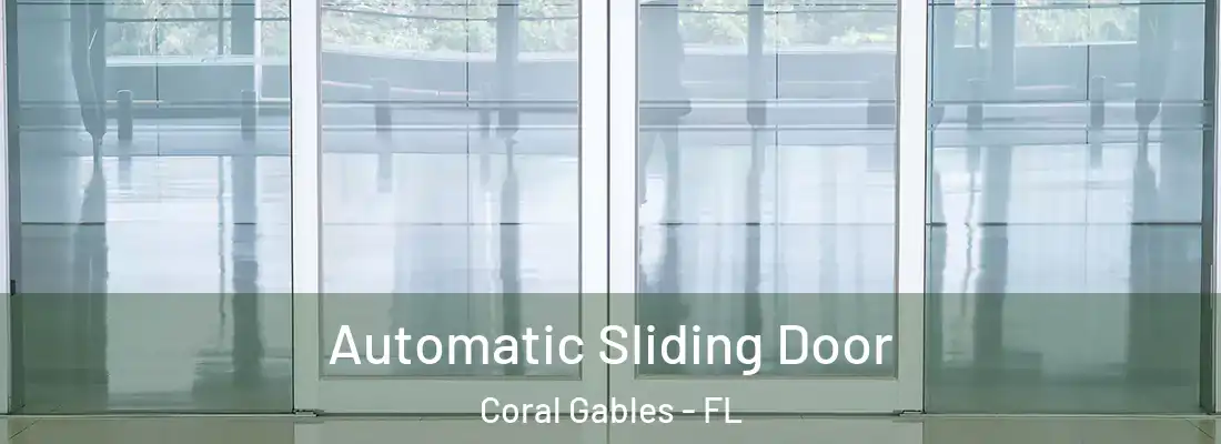  Automatic Sliding Door Coral Gables - FL