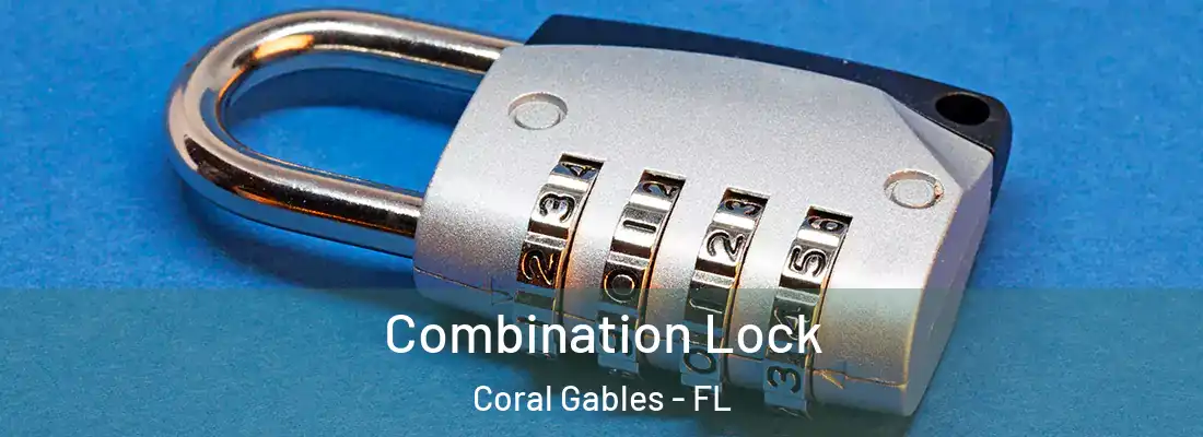  Combination Lock Coral Gables - FL