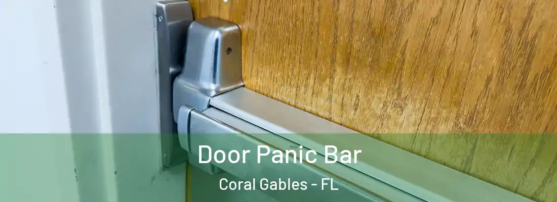  Door Panic Bar Coral Gables - FL