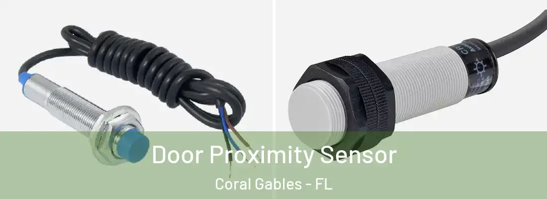  Door Proximity Sensor Coral Gables - FL