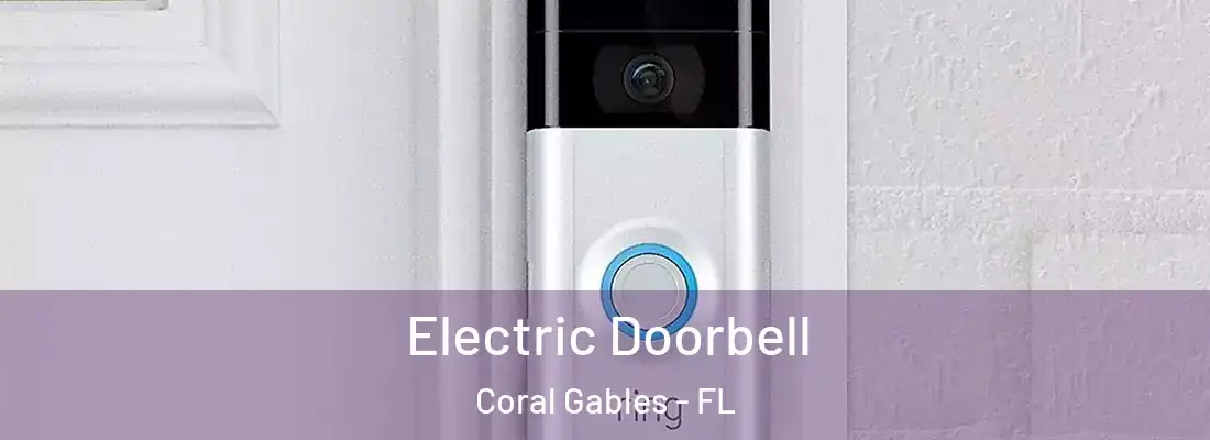 Electric Doorbell Coral Gables - FL
