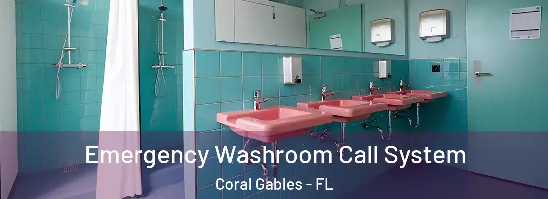  Emergency Washroom Call System Coral Gables - FL