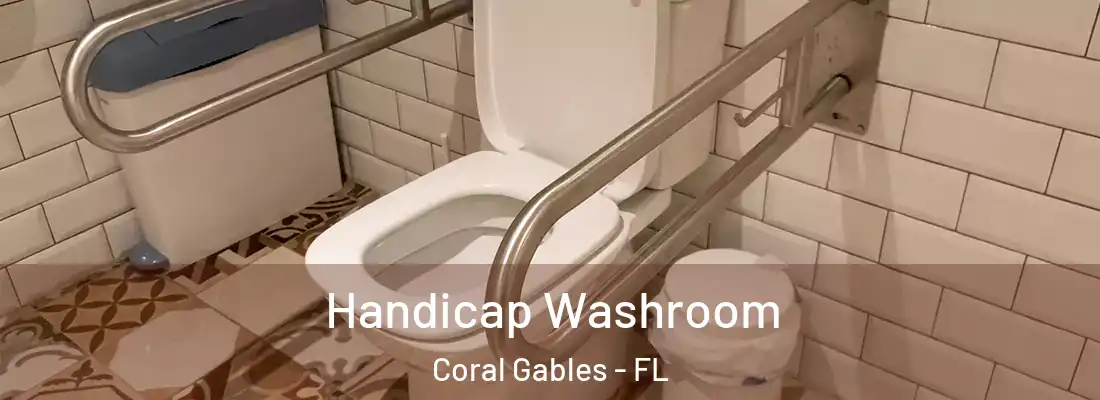 Handicap Washroom Coral Gables - FL