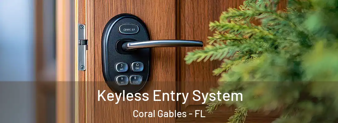  Keyless Entry System Coral Gables - FL