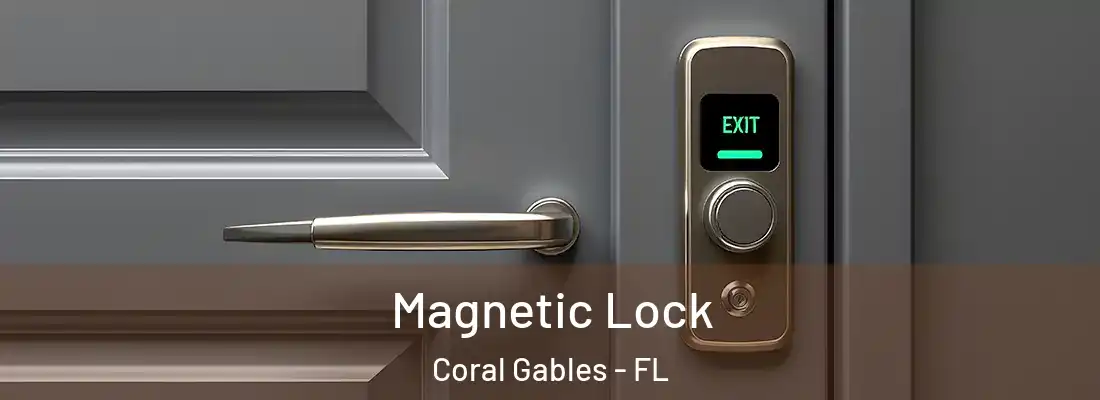  Magnetic Lock Coral Gables - FL