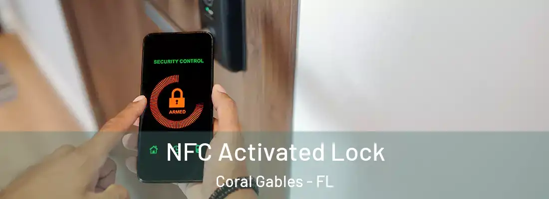  NFC Activated Lock Coral Gables - FL