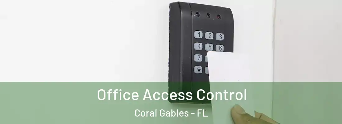  Office Access Control Coral Gables - FL