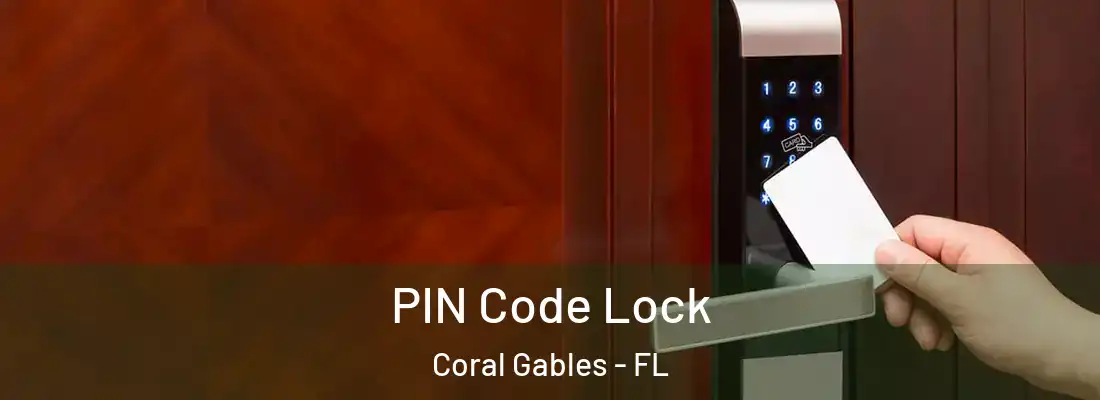  PIN Code Lock Coral Gables - FL