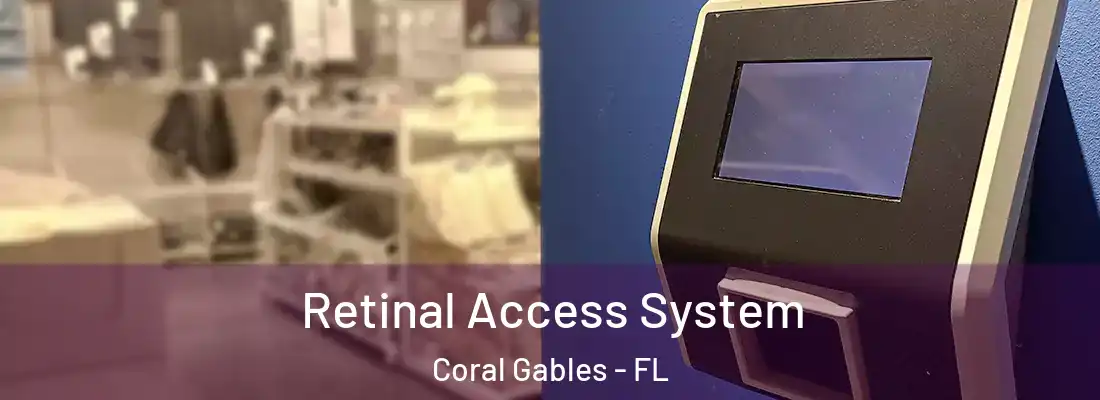  Retinal Access System Coral Gables - FL