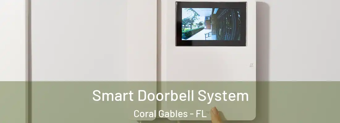  Smart Doorbell System Coral Gables - FL