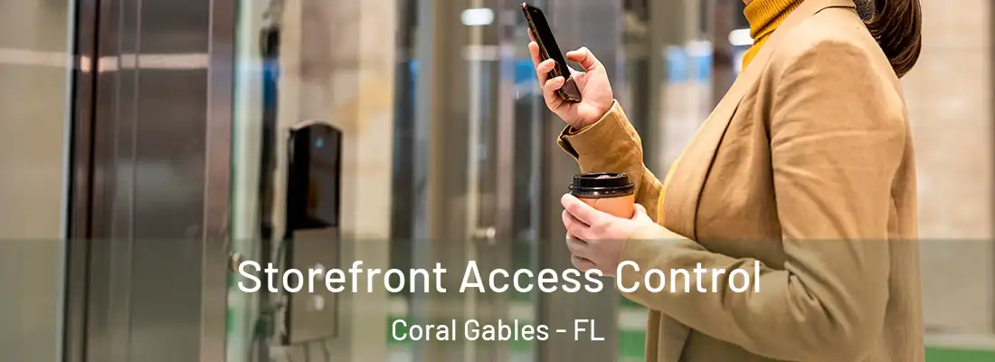  Storefront Access Control Coral Gables - FL