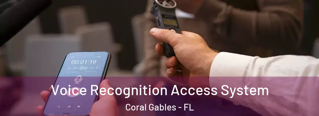  Voice Recognition Access System Coral Gables - FL