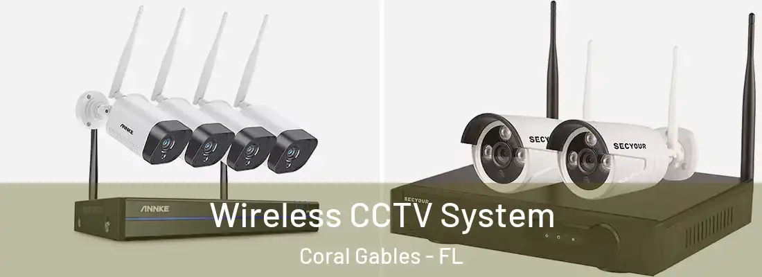  Wireless CCTV System Coral Gables - FL